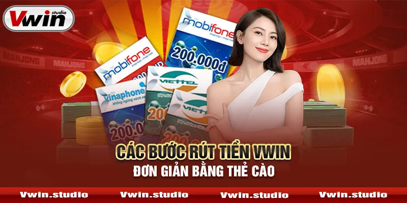 Hướng dẫn newbie cách rút tiền Vwin qua 2 cách