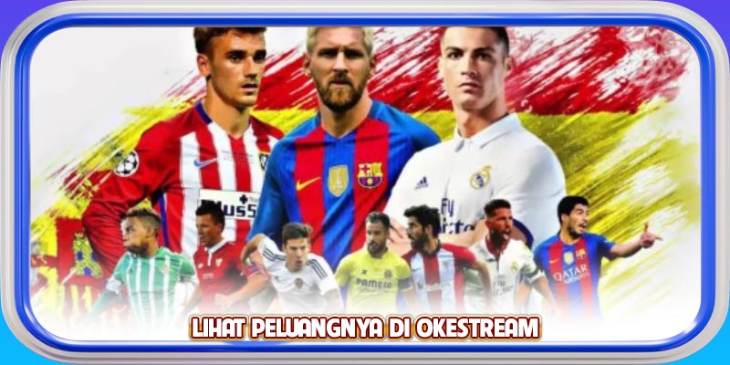 Nikmati Siaran Langsung Sepak Bola di Okestream bersama Skor Langsung