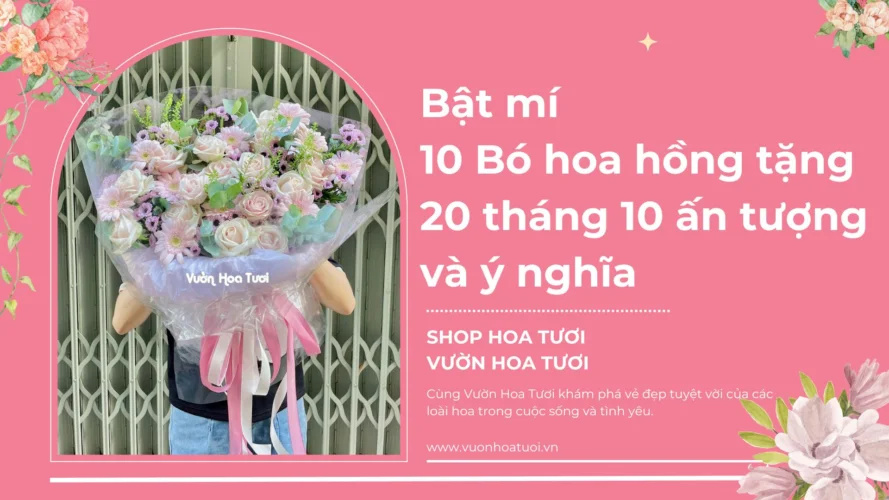 Bật mí 10 Bó hoa hồng tặng 20 tháng 10 ấn tượng và ý nghĩa