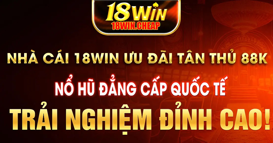 Chơi bài an toàn trên 18Win