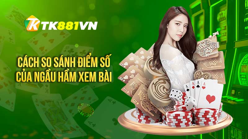 Đánh Bài Xanh Chín Cùng Ngầu Hầm Xem Bài – Cơ Hội Nhận Thưởng Khủng Tại TK88